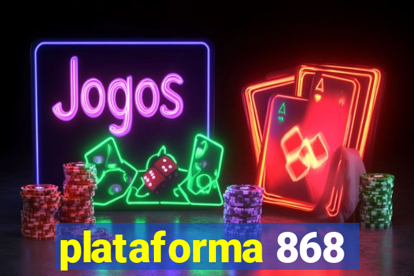 plataforma 868